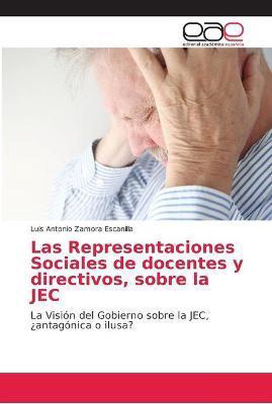 Las Representaciones Sociales de docentes y directivos, sobre la JEC
