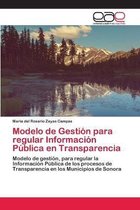 Modelo de Gestion para regular Informacion Publica en Transparencia