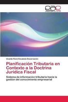 Planificacion Tributaria en Contexto a la Doctrina Juridica Fiscal