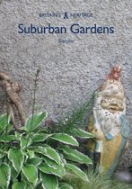 Britain's Heritage - Suburban Gardens