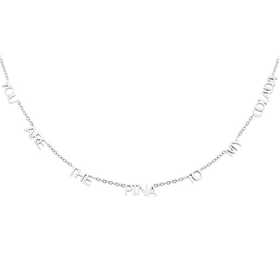 You are the pina to my colada zilver - ketting - quote - sieraad - damesketting