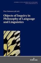 Studies in Philosophy of Language and Linguistics- Objects of Inquiry in Philosophy of Language and Linguistics