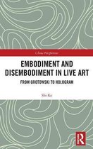 Embodiment and Disembodiment in Live Art