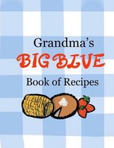 Grandma's Big Blue Book of Recipes