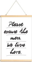 JUNIQE - Posterhanger Excuse the mess -20x30 /Zwart
