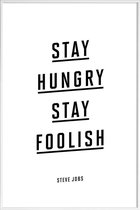 JUNIQE - Poster met kunststof lijst Stay Hungry Stay Foolish Steve