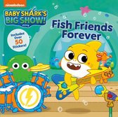 Baby Shark's Big Show!- Baby Shark's Big Show!: Fish Friends Forever
