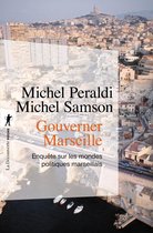 Poche / Essais - Gouverner Marseille - Enquête sur les mondes politiques marseillais