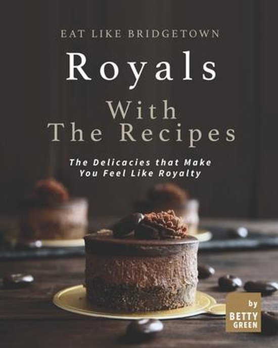 Eat like Bridgetown Royals with the Recipes - cover