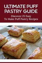 Ultimate Puff Pastry Guide: Discover 25 Easy To Make Puff Pastry Recipes