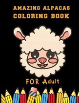 Amazing alpacas Coloring Book for adult: A Funny Coloring Book for kids and Adults