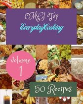 OMG! Top 50 Everyday Cooking Recipes Volume 1