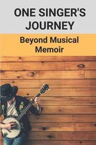 One Singer's Journey: Beyond Musical Memoir