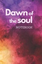 Notebook: Dawn of the soul