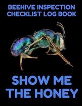 Beehive Inspection Checklist Log Book: Helpful Beekeeper Record Book to Track Beehive Health, Appearance and Conditions; Black and Blue Bee Cover