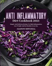 Anti-Inflammatory Diet Cookbook 2021