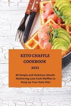 Keto Chaffle Cookbook 2021