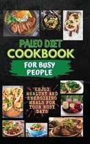 Paleo Diet Cookbook For Busy People