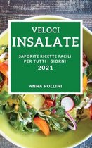 Veloci Insalate 2021 (Quick Salad Recipes 2021 Italian Edition)