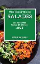 Mes Recettes de Salades 2021 (My Salad Recipes 2021 French Edition)