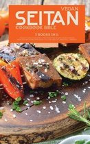 Vegan Seitan Cookbook Bible: 2 Books in 1