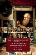 Cambridge Studies in Nineteenth-Century Literature and CultureSeries Number 121-The Commodification of Identity in Victorian Narrative