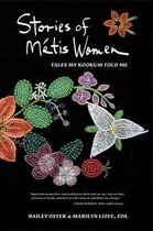 Indigenous Spirit of Nature- Stories of Métis Women
