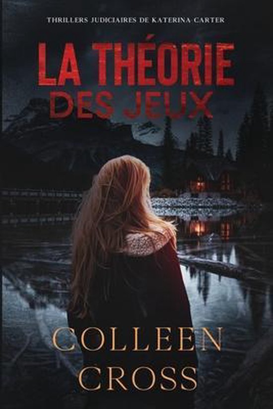 Thrillers Judiciaires de Katerina Carter-La théorie des Jeu ... - cover