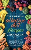 The Essential Alkaline Diet Recipes: 2 Books In 1