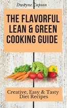 The Flavorful Lean & Green Cooking Guide