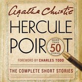 Hercule Poirot: The Complete Short Stories: A Hercule Poirot Collection with Foreword by Charles Todd