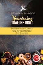 Understanding Traeger Grill