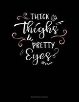 Thick Thighs & Pretty Eyes: Maintenance Log Book