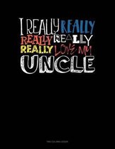 I Really Really Really Love My Uncle: Two Column Ledger