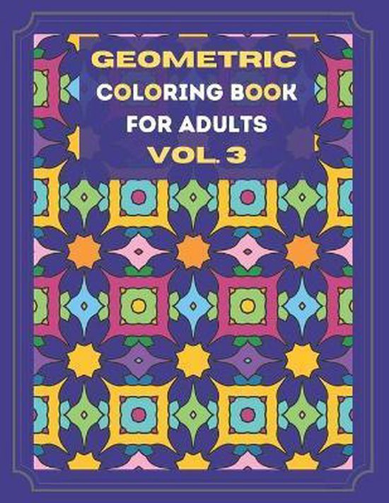 Geometric Coloring Book for Adults Vol. 3