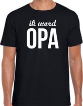 Ik word opa - t-shirt zwart voor heren - Cadeau aankondiging zwangerschap opa/ aanstaande opa XL