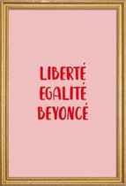 JUNIQE - Poster met houten lijst Liberté Egalité Beyoncé -40x60 /Roze