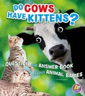 Animals, Animals! - Do Cows Have Kittens?