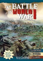 You Choose: Battlefields - At Battle in World War I