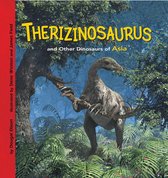 Therizinosaurus and Other Dinosaurs of Asia