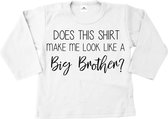 Grote broer shirt-does this shirt me look a like a big brother-wit met zwart-Maat 104
