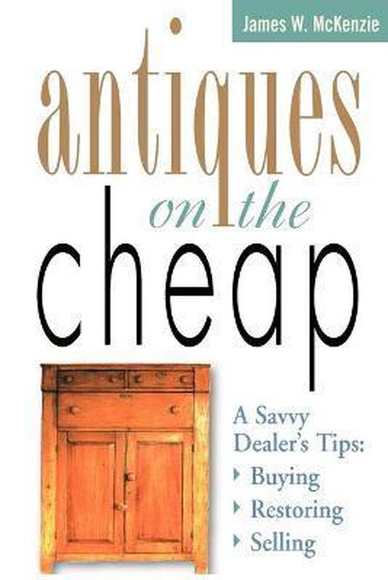 Antiques on the Cheap, James W McKenzie 9781580170734 Boeken