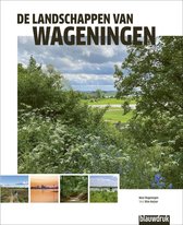 De landschappen van Wageningen