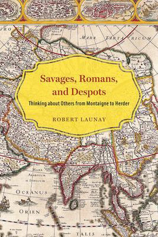 Savages, Romans, and Despots – Thinking about Others from  ... - cover