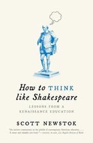 Skills for Scholars- How to Think like Shakespeare