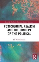 Routledge Studies in Twentieth-Century Literature- Postcolonial Realism and the Concept of the Political