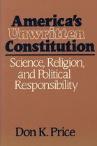 Americas Unwritten Constitution - Science Religion  & Political Respons