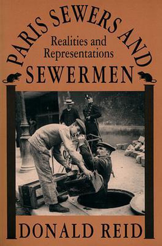 Paris Sewers & Sewermen - Realities & Representations (Paper ... - cover