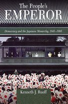 The People's Emperor - Democracy & the Japanese Monarchy 1945-1995