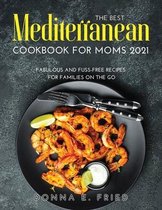 The Best Mediterranean Cookbook for Moms 2021